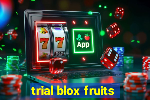 trial blox fruits